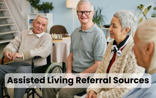 Assisted Living Referral Sources